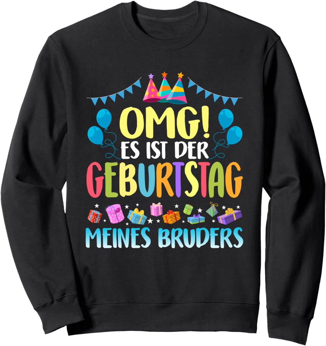 OMG Es ist Der Geburtstag Meines Bruders Kinder Toodlers Sweatshirt