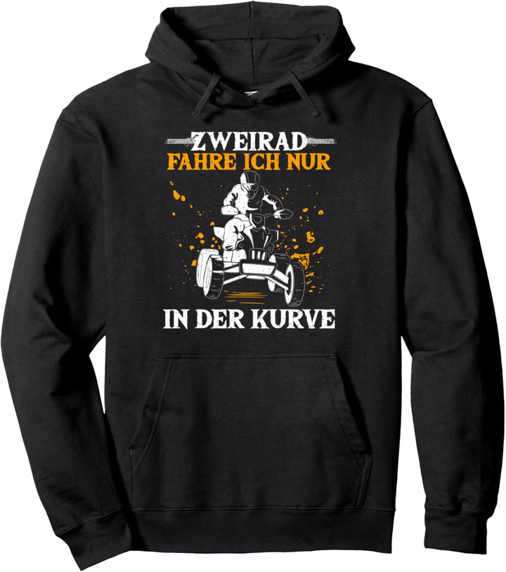 Quad Spruch, Zweirad In Kurve, ATV Biker, Offroad Quadfahrer Pullover Hoodie
