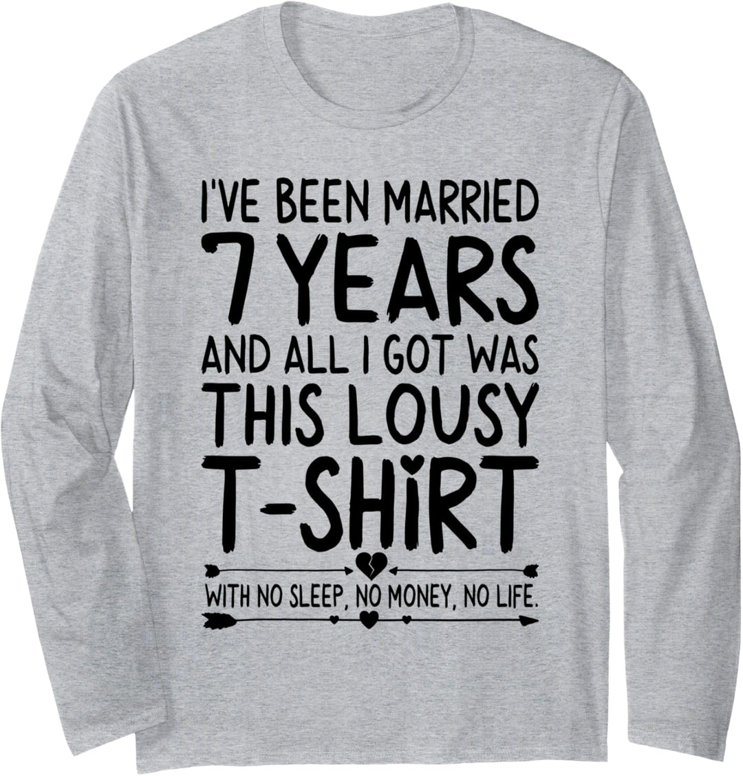 7th Wedding Anniversary Shirt for Her &amp; Him Humor Marriage Langarmshirt