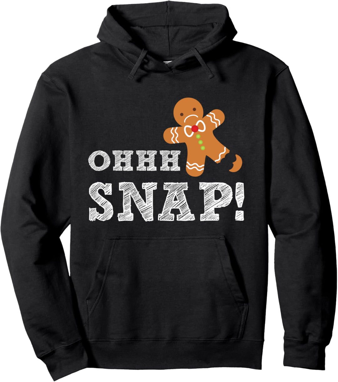 OHHH SNAP! Funny Gingerbread Man Christmas Holiday Pullover Hoodie