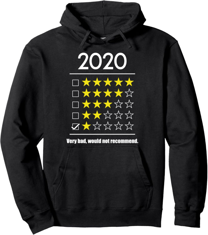 2020 1 Star Very Bad / 2020 Would Not Recommend Pullover Hoodie