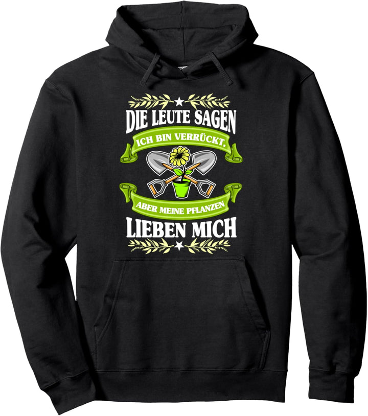 Meine Pflanzen lieben mich, Lustiger Spruch, Hobbygärtner Pullover Hoodie