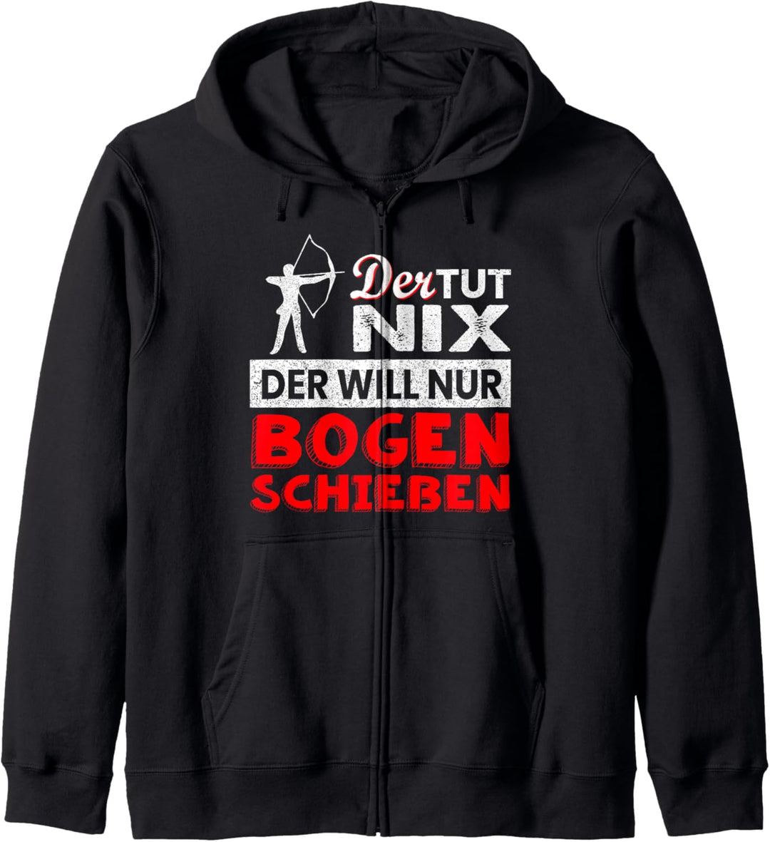 Der tut nix der will nur Bogenschiessen Bogenschützen Spruch Kapuzenjacke