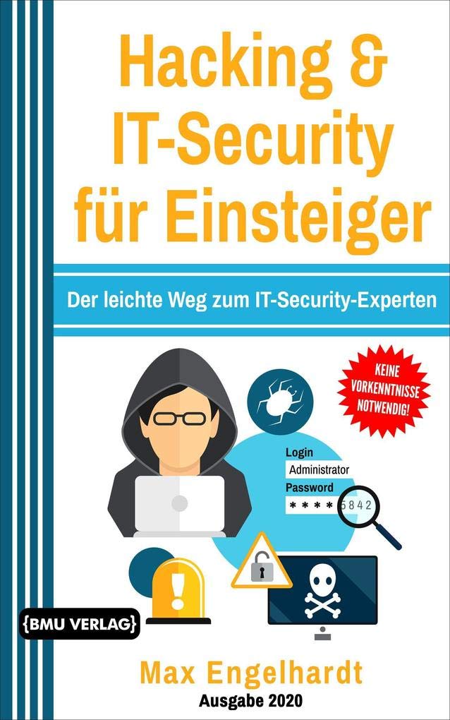 Hacking &amp; IT-Security für Einsteiger: Der leichte Weg zum IT-Security-Experten