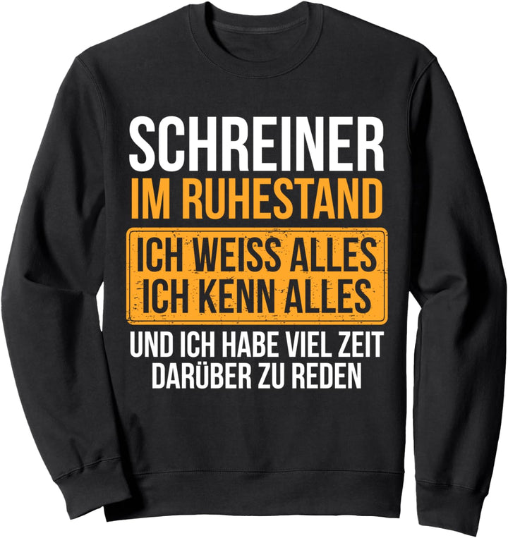 Ruhestand Schreiner Sweatshirt